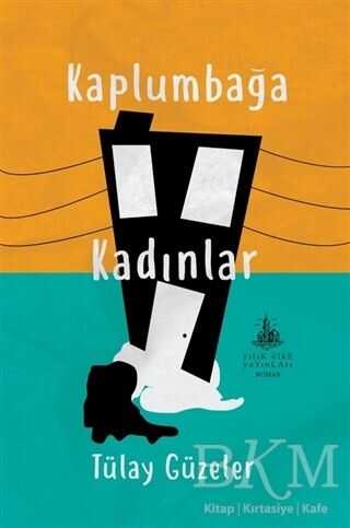 Kaplumbağa Kadınlar - Yitik Ülke Yayınları