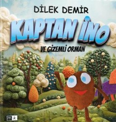 Kaptan İno ve Gizemli Orman - Mirhan Kitap