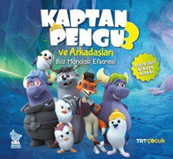 Kaptan Pengu ve Arkadaşları 3 Buz Mandası Efsanesi - Minik Damla Yayınevi