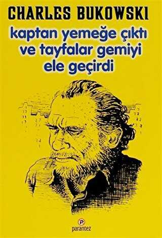 Kaptan Yemeğe Çıktı ve Tayfalar Gemiyi Ele Geçirdi - Parantez Yayınları