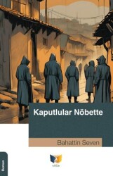Kaputlular Nöbette - Ateş Yayınları