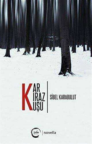 Kar Kiraz Kuşu - Sıfır Yayınları