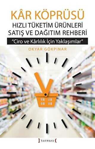 Kar Köprüsü - Hızlı Tüketim Ürünleri Satış ve Dağıtım Rehberi - Kırmızı Yayınları