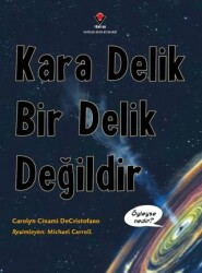 Kara Delik Bir Delik Değildir - TÜBİTAK Yayınları