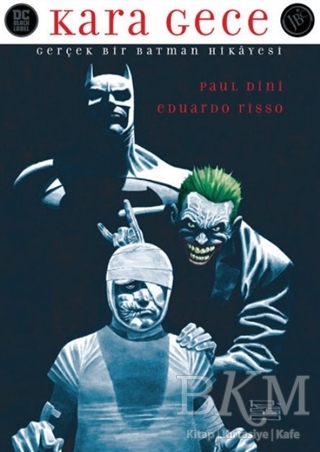 Kara Gece: Gerçek Bir Batman Hikayesi - JBC Yayıncılık