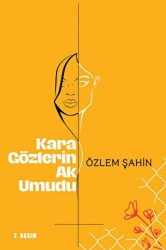 Kara Gözlerin Ak Umudu - Sarmal Kitabevi