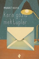 Kara Gözlü Mektuplar - Kaktüs Sanat