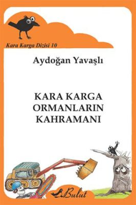 Kara Karga Dizisi 10 - Kara Karga Ormanların Kahramanı kapağı