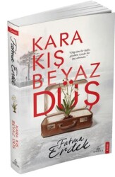 Kara Kış Beyaz Düş - Ephesus Yayınları