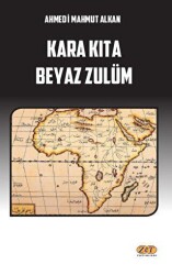Kara Kıta Beyaz Zulüm - Zet Yayınları