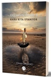 Kara Kıta Uyanıyor - Geçmişin İzinde 3 - Herdem Kitap