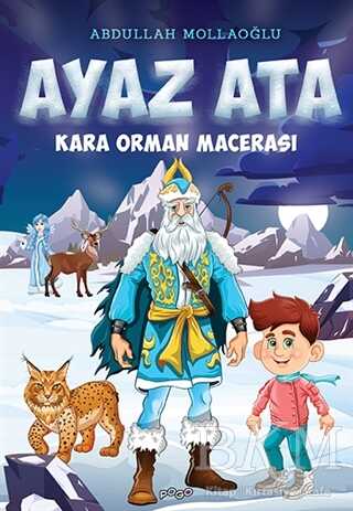 Kara Orman Macerası - Ayaz Ata - Pogo Çocuk