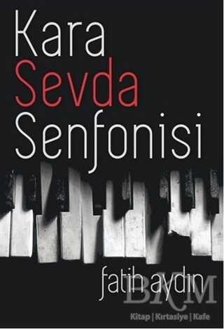 Kara Sevda Senfonisi - Kavim Yayıncılık