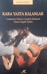 Kara Yasta Kalanlar - Paradigma Akademi Yayınları
