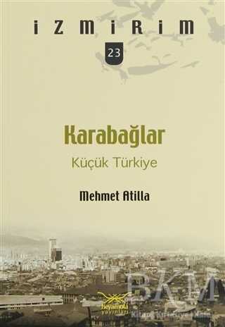 Karabağlar: Küçük Türkiye - Heyamola Yayınları