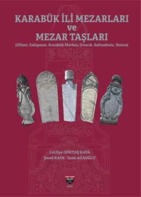 Karabük İli Mezarları ve Mezar Taşları - 1