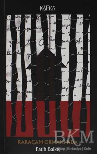 Karaçam Ormanı`nda - Kafka Kitap