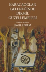 Karacaoğlan Geleneğinde Dirmil Güzellemeleri - Armoni Yayıncılık