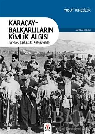 Karaçay-Balkarlıların Kimlik Algısı - DBY Yayınları
