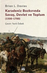 Karadeniz Bozkırında Savaş, Devlet ve Toplum 1500-1700 - Koyu Siyah Kitap
