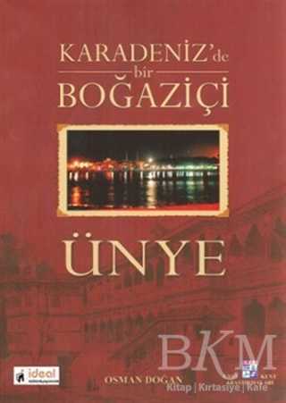 Karadeniz’de Bir Boğaziçi Ünye - Yazarın Kendi Yayını - Osman Doğan