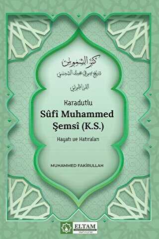 Karadutlu Sufi Muhammed Şemsi K.S. Hayatı Ve Hatıraları