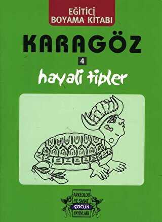 Karagöz Oyunlarında Hayali Tipler - Boyama Kitabı - Arkeoloji ve Sanat Yayınları