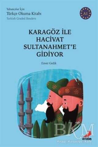 Karagöz ile Hacivat Sultanahmet`e Gidiyor Türkish Graded Readers - Erdem Yayınları