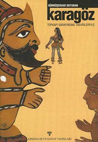 Topkapı Sarayı’ndaki Tasvirleriyle Karagöz - Arkeoloji ve Sanat Yayınları