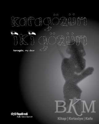 Karagözüm İki Gözüm - Yapı Kredi Yayınları