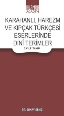 Karahanlı, Harezm ve Kıpçak Türkçesi Eserlerinde Dini Terimler 2 Cilt Takım - 1