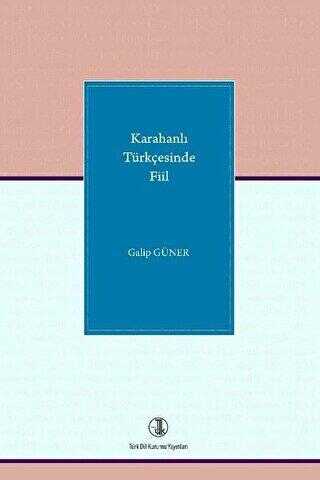 Karahanlı Türkçesinde Fiil - Türk Dil Kurumu Yayınları