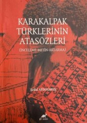 Karakalpak Türklerinin Atasözleri - Paradigma Akademi Yayınları