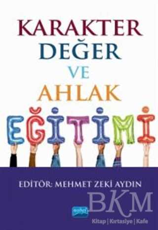 Karakter Değer ve Ahlak Eğitimi - Nobel Akademik Yayıncılık