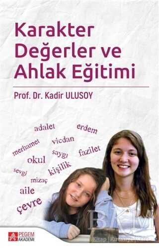 Karakter Değerler ve Ahlak Eğitimi - Pegem Akademi Yayıncılık