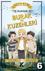 Karakter Güçleri Temelli Hikayeler 6 - Burak ve Kuzenleri - Kiba Yayımcılık