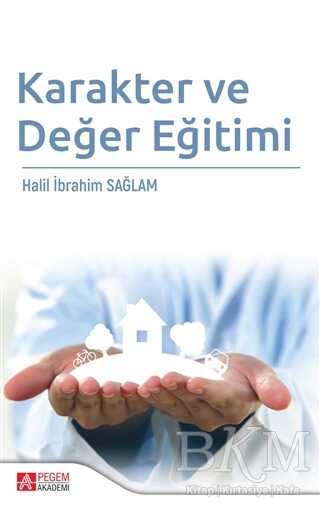 Karakter ve Değer Eğitimi - Pegem Akademi Yayıncılık