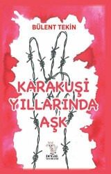 Karakuşi Yıllarında Aşk - Delal Yayınları