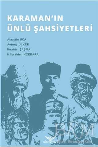 Karaman`ın Ünlü Şahsiyetleri - Altınordu Yayınları