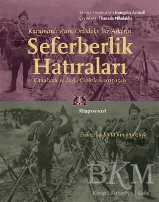 Karamanlı Rum Ortodoks Bir Askerin Seferberlik Hatıraları - Kitap Yayınevi