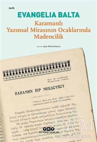 Karamanlı Yazınsal Mirasının Ocaklarında Madencilik - Yapı Kredi Yayınları