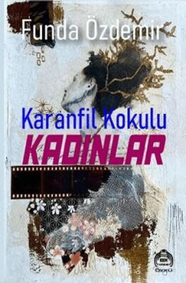 Karanfil Kokulu Kadınlar - 1