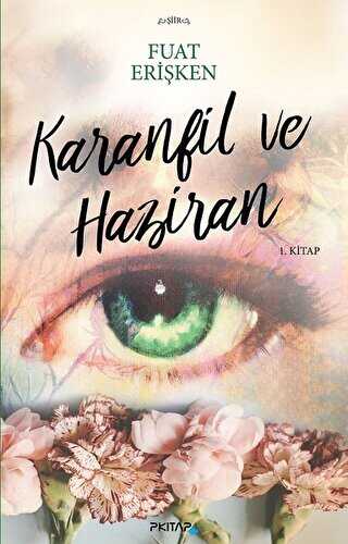 Karanfil ve Haziran - P Kitap Yayıncılık