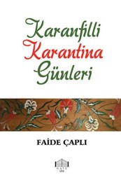 Karanfilli Karantina Günleri - Gate Yayınları
