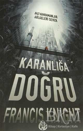 Karanlığa Doğru - Elf Yayınları