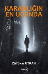 Karanlığın En Ucunda - Liman Yayınevi