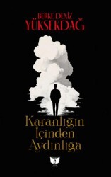 Karanlığın İçinden Aydınlığa - Ateş Yayınları