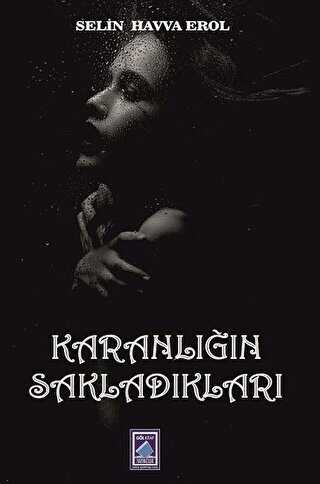 Karanlığın Sakladıkları - Göl Yayıncılık