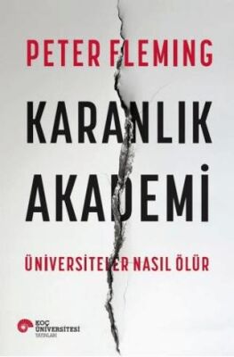 Karanlık Akademi Üniversiteler Nasıl Ölür - 1