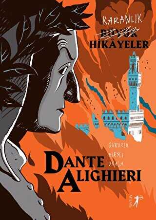 Karanlık Büyük Hikayeler: Dante Alighieri - Artemis Yayınları